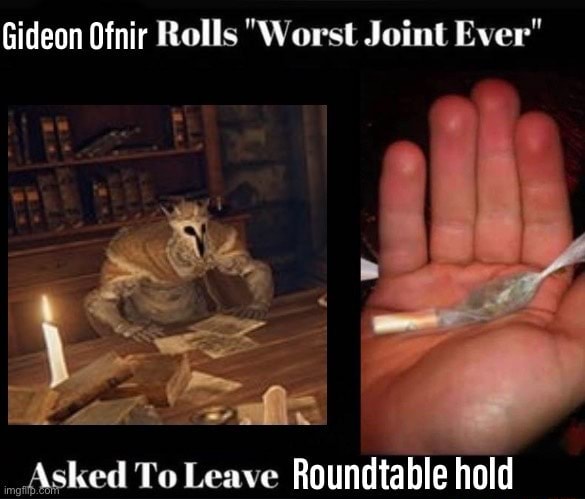 Gideon Ofnir Rolls &ldquo;Worst Joint Ever&rdquo; Asked To Leave Roundtable 