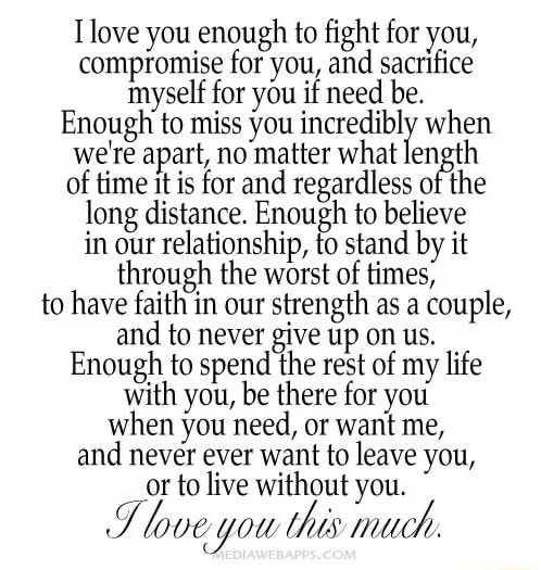 Tlove you enough to fight for you, compromise for you, and sacrifice ...