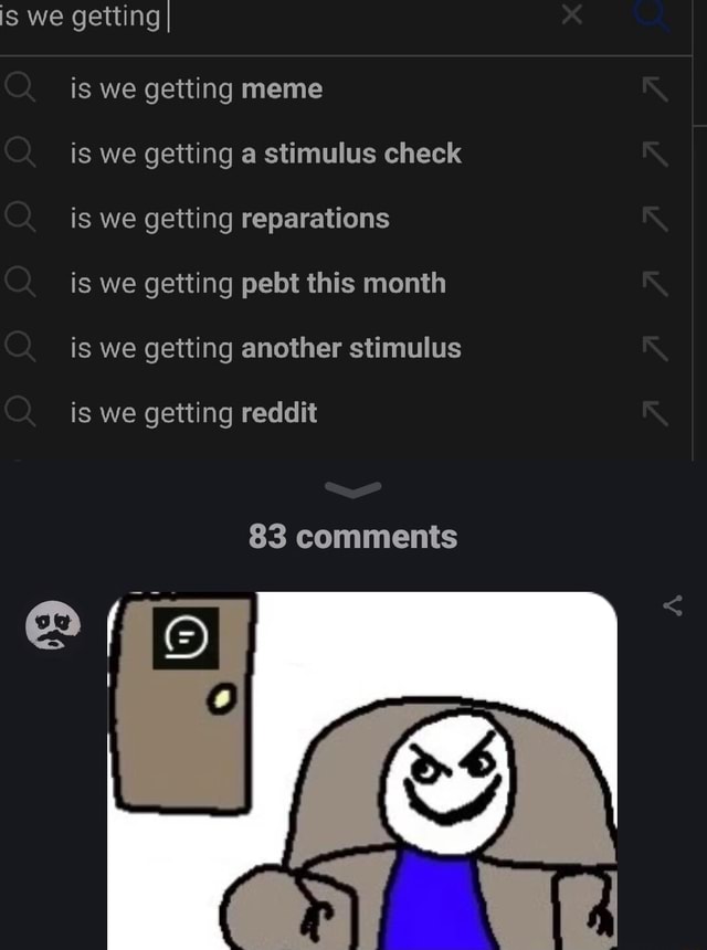 Is we getting i is we getting meme is we getting a stimulus check is we