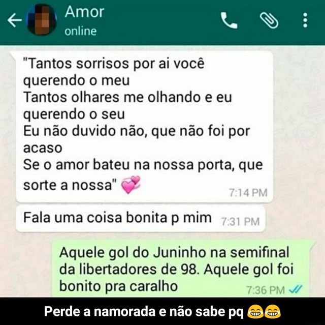 Tantos Sorrisos Por Ai Voce Querendo O Meu Tantos Olhares Me Olhando E Eu Querendo O Seu Eu Nao Duvido Nao Que Nao Foi Por Acaso Se O Amor Bateu Na Nossa ifunny brazil