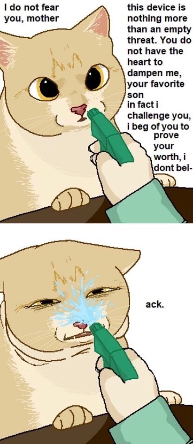 This device is nothing more than an empty threat. You do not have the