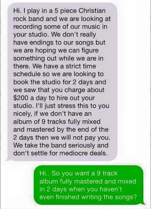 Hi. I play in a 5 piece Christian rock band and we are looking at recording some of our music in ...