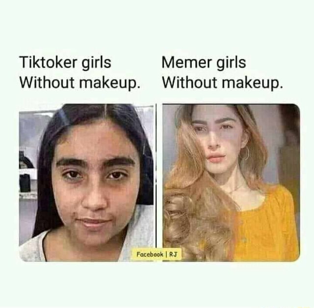 Tiktoker girls Memer girls Without makeup. Without makeup. Focebook I ...