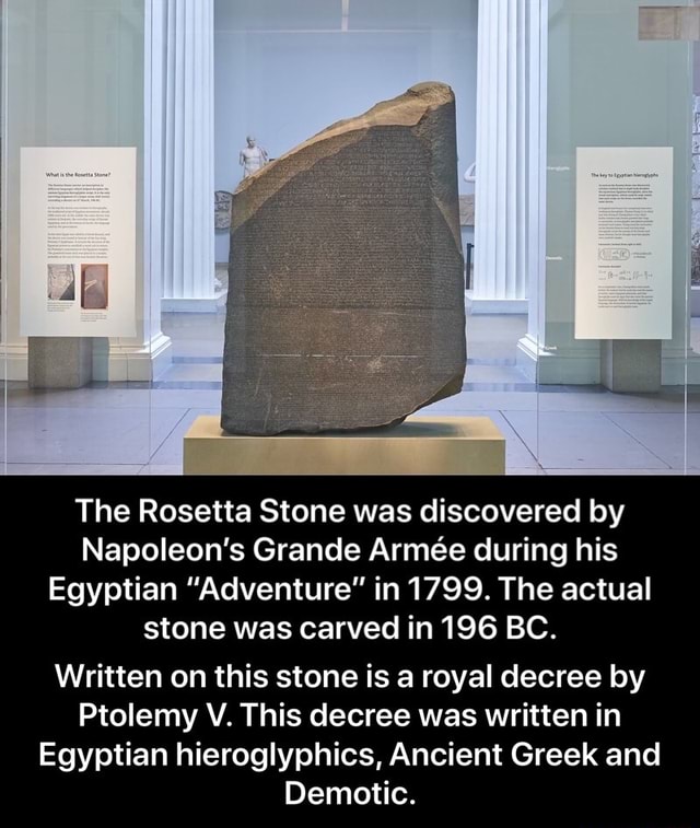 The Rosetta Stone Was Discovered By Napoleon's Grande Armée During His ...