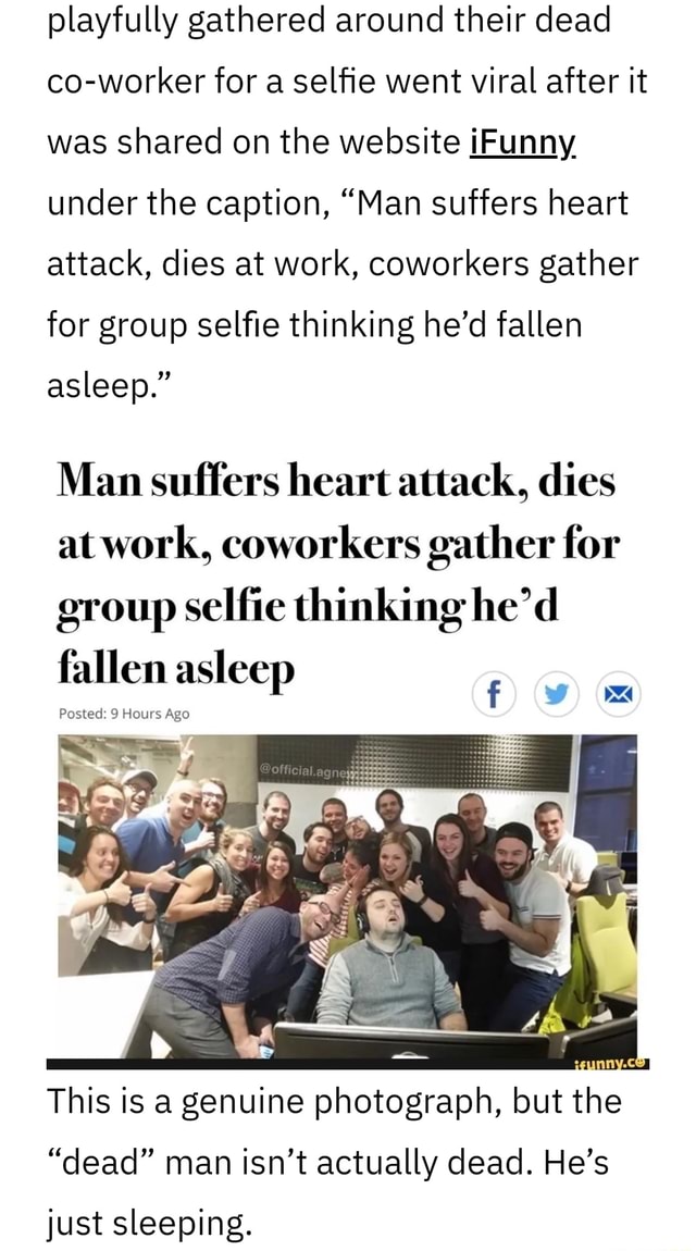 Playfully Gathered Around Their Dead Co worker For A Selfie Went Viral 