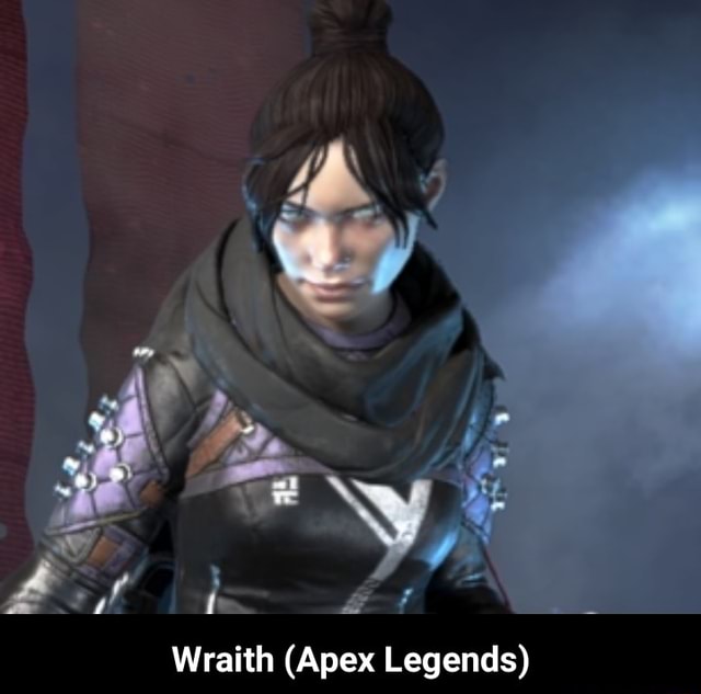 Wraith (Apex Legends) iFunny