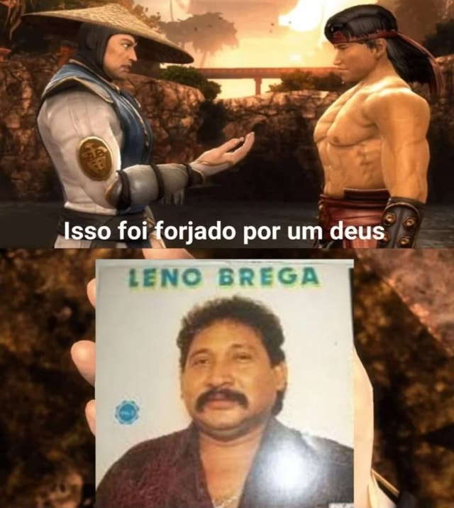 Isso Foi Forjado Por Um Deus LENO BRE IFunny Brazil