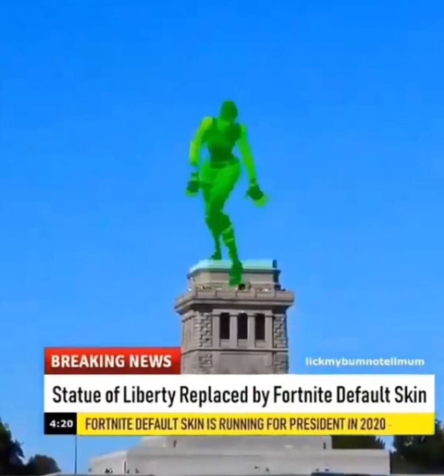 Statue Of Liberty Replaced With Fortnite Default Skin Breaking News Lldunybumlmum Statue Of Liberty Replaced By Fortnite Default Skin