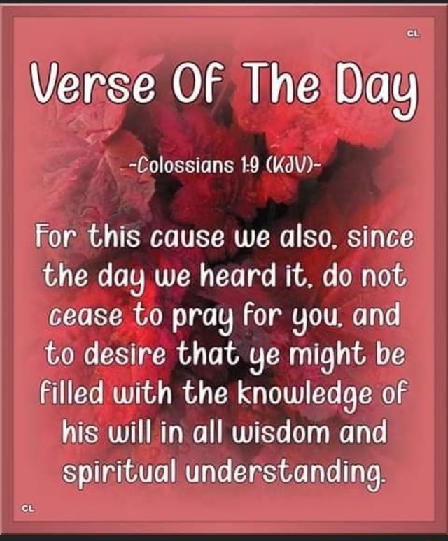 Verse OF The Day --Colossians For this cause we also. since the day we ...