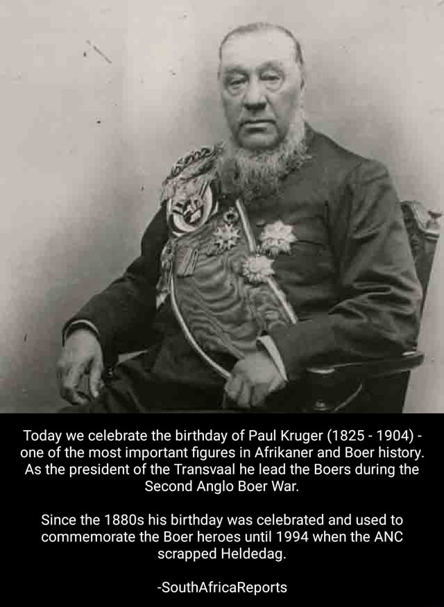 Today we celebrate the birthday of Paul Kruger (1825 - 1904) - one of