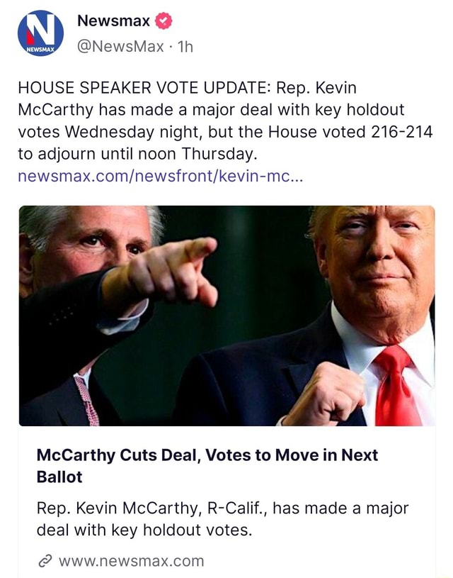 Al Newsmax @NewsMax HOUSE SPEAKER VOTE UPDATE: Rep. Kevin McCarthy Has ...