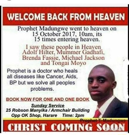 WELCOME BACK FROM HEAVEN et Madungwe went to heaven on 15 October 2017 ...