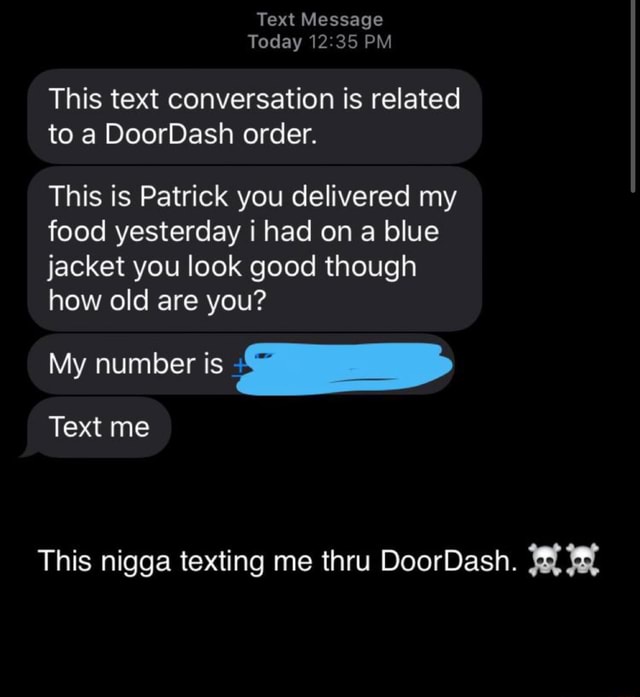 This text conversation is related to DoorDash order. This is Patrick