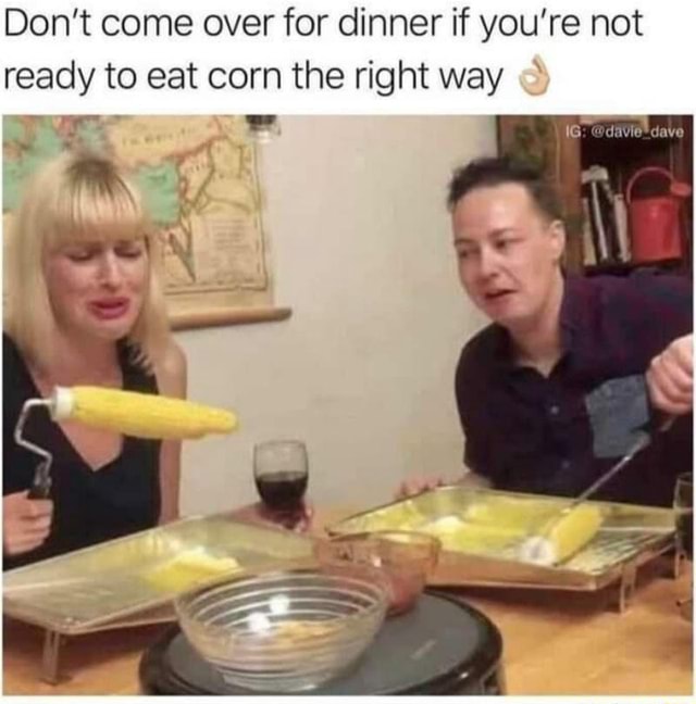 Late night meme dump, cuz no work 2mro. Don't come over for dinner if