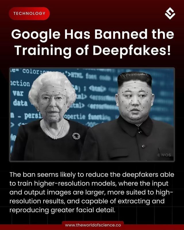 TECHNOLOGY Google Has Banned The Training Of Deepfakes! The Ban Seems ...