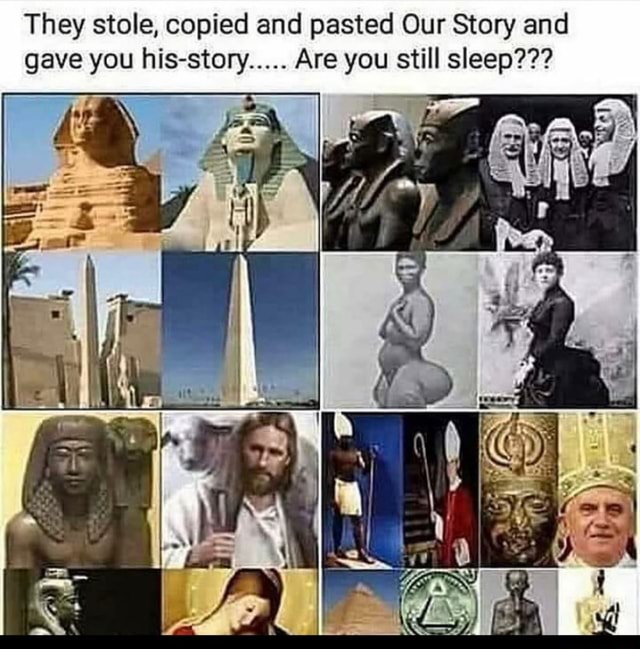 They stole, copied and pasted Our Story and gave you his-story..... Are ...