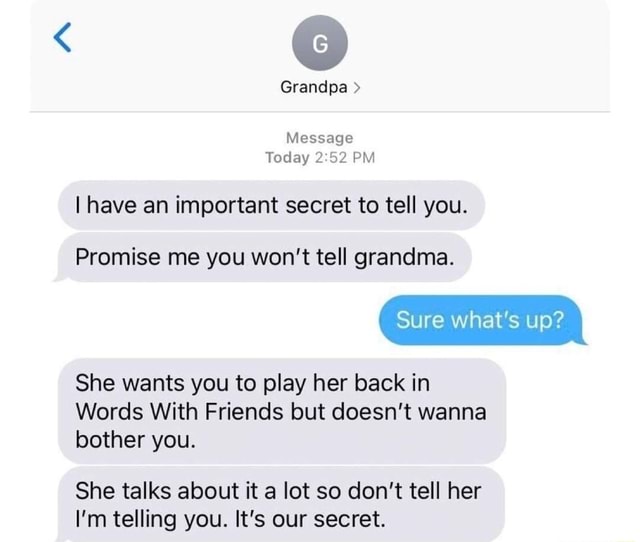 Grandpa Message Today PM I Have An Important Secret To Tell You   Cc8f459411401e66f98c75e164e3ce957e7173aed33660a76d2a7cf0c10ce9fd 1 