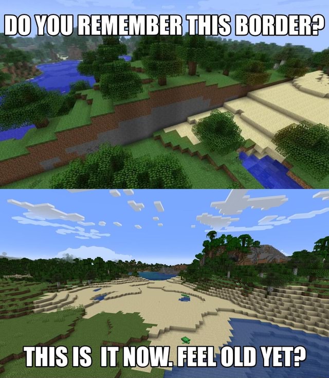 DO YOU REMEMBER THIS BORDER? THIS IS IT NOW. FEEL OLD YET? - iFunny