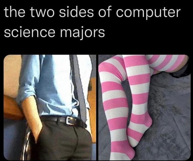 the-two-sides-of-computer-science-majors-ifunny