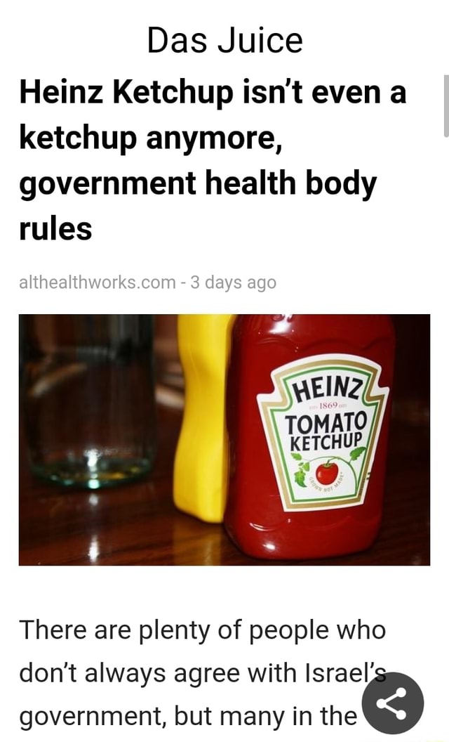Das Juice Heinz Ketchup isn't even a ketchup anymore, government health
