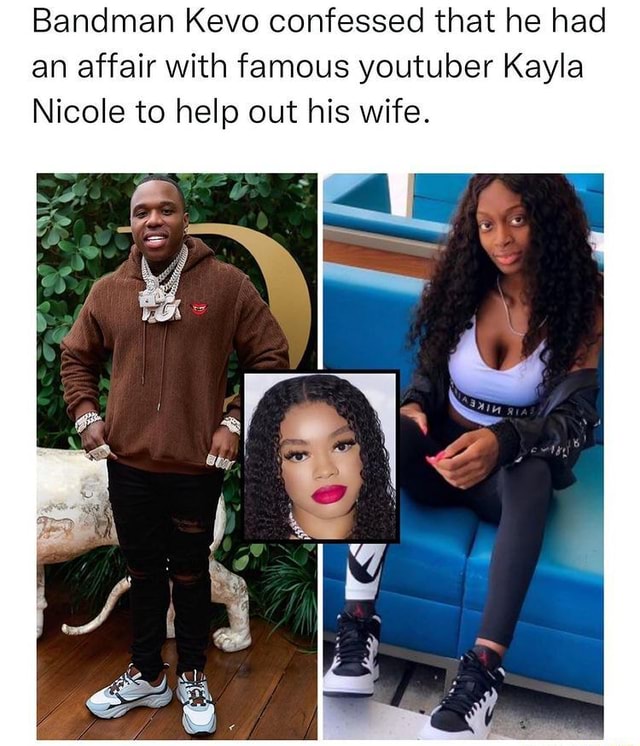 Bandman Kevo confessed that he had an affair with famous youtuber Kayla