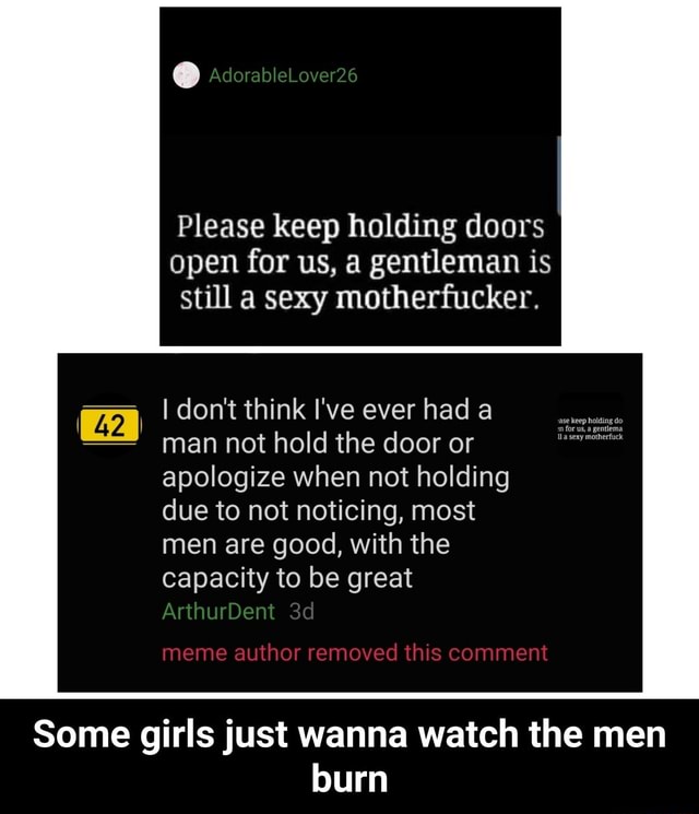 Adorablelover26 Please Keep Holding Doors Open For Us A Gentleman Is Still A Sexy Motherfucker I Don T Think I Ve Ever Had A Man Not Hold The Door Or Apologize When Not Holding