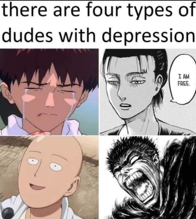 50++ Sprueche gegen depression , There are four types of dudes with depression IAM FREE. Keke