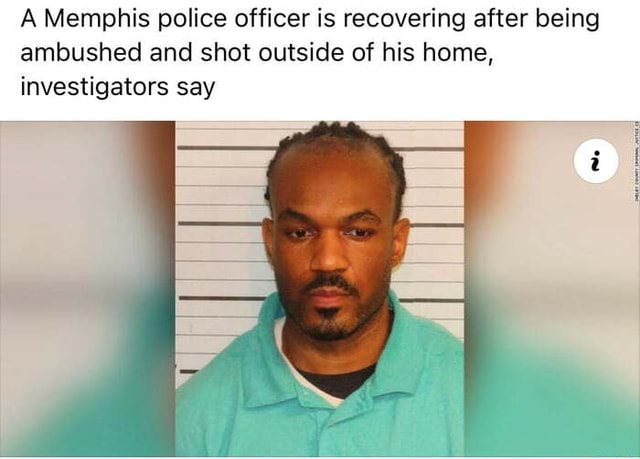 A Memphis police officer is recovering after being ambushed and shot ...