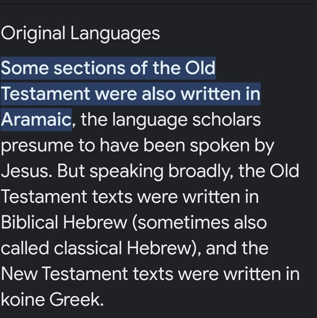 Original Languages Some sections of the Old Testament were also written