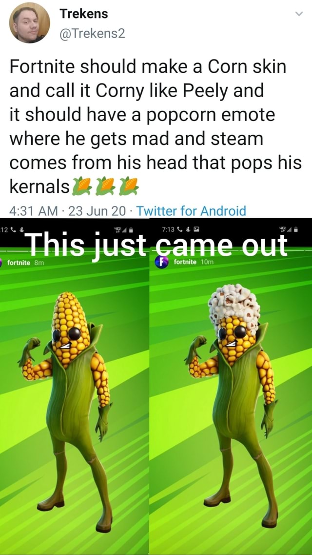 Fortnite Should Make A Corn Skin And Call It Corny Like Peely And It 2328