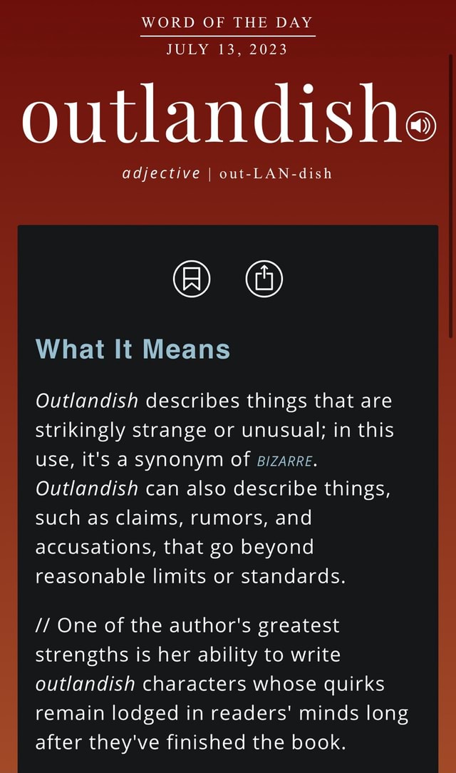 word-of-the-day-july-13-2023-outlandishe-adjective-i-out-lan-dish-what