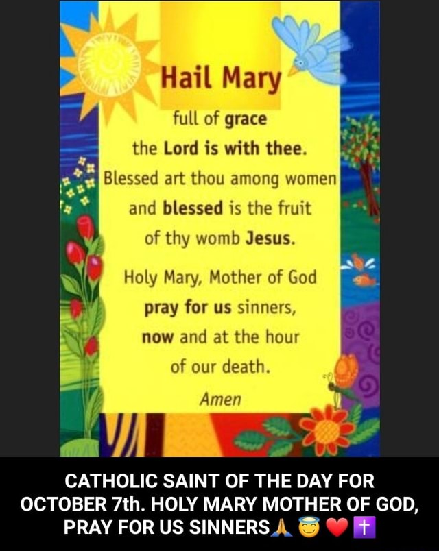 Hail Mary Full Of Grace The Lord Is With Thee. And Blessed Is The Fruit ...