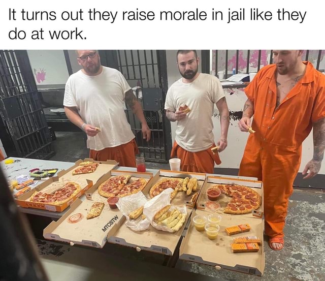 it-turns-out-they-raise-morale-in-jail-like-they-do-at-work-ifunny