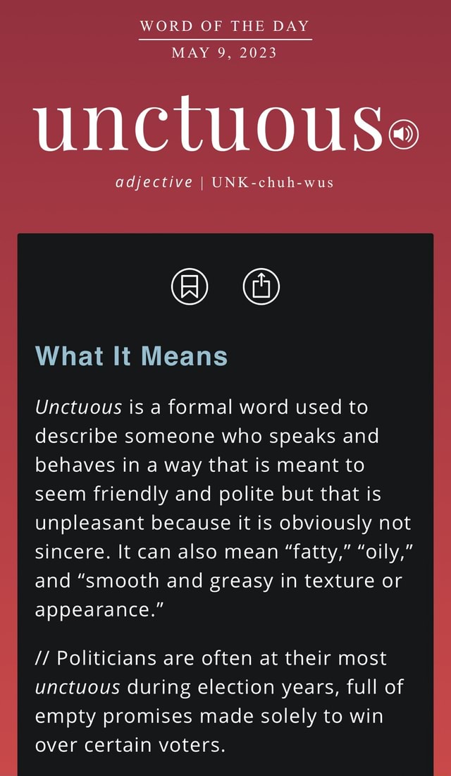 WORD OF THE DAY MAY 9, 2023 unctuouSe adjective I UNK-chuh-wus What It ...