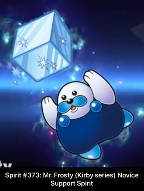 Spirit #373: Mr. Frosty (Kirby series) Novice Support Spirit - iFunny