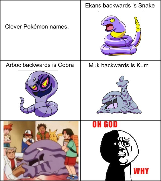 Clever Pokemon Names Arboc Backwards Is Cobra Muk Backwards Is Kum