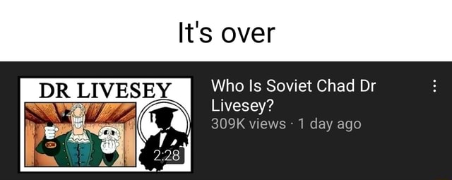 Who Is Soviet Chad Dr Livesey? 