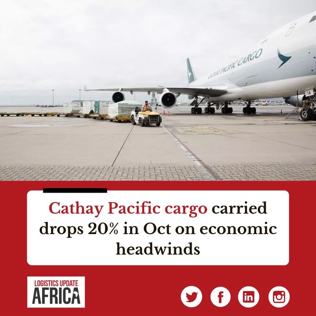 Cathay Pacific cargo carried drops 20 in Oct on economic headwinds