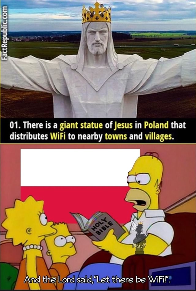 Cam FactRe 01. There is is giant statue of Jesus in Poland that