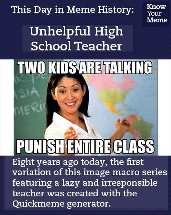 Knºw Your Meme This Day in Meme History: Unhelpful High School Teacher ...