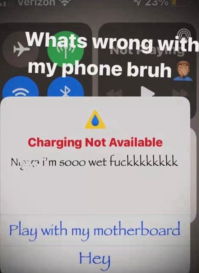 Whats wrong.with my phone bruh Charging Not Available &rsquo;m wet 