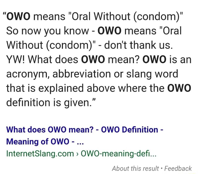 0w0 Means Oral Without Condom So Now You Know 0w0 Means Oral Without Condom Don T Thank Us Yw What Does 0w0 Mean 0w0 Is An Acronym Abbreviation Or Slang Word