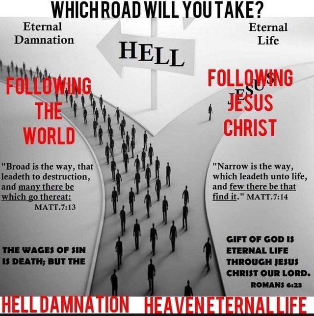 11 OWN JESUS Eternal Eternal WHICHROAD WILL YOU TAKE? Damnation Life