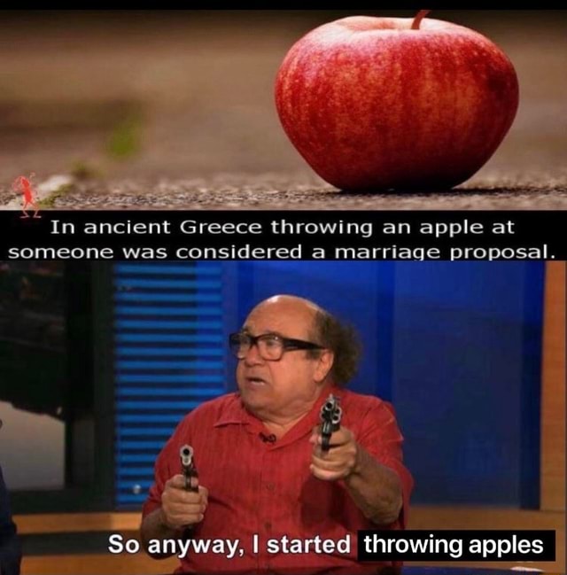 In ancient Greece throwing an apple at S peer é Meee throwing o anyway