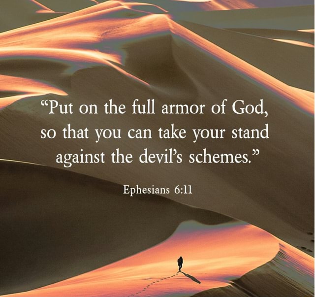 put-on-the-full-armor-of-god-so-that-you-can-take-your-stand-against