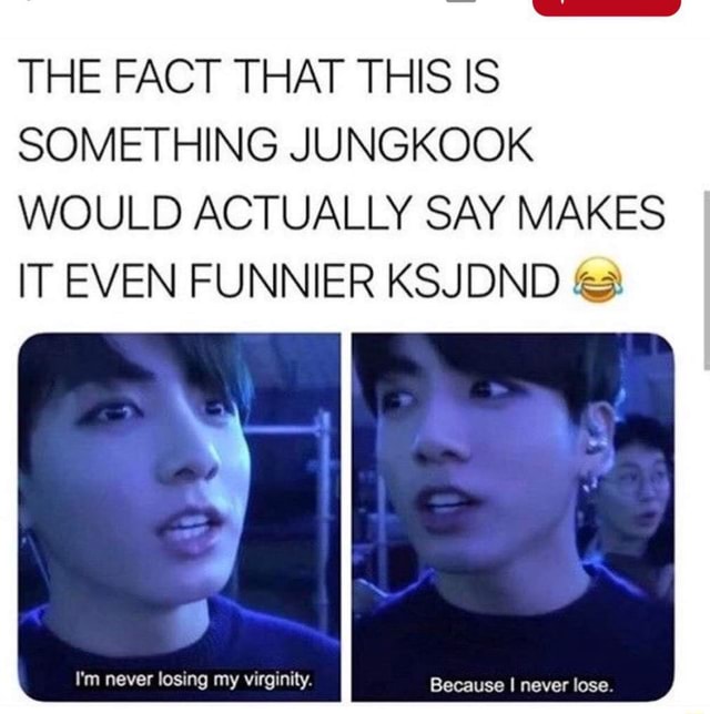 THE FACT THAT THIS IS SOMETHING JUNGKOOK WOULD ACTUALLY SAY MAKES IT ...