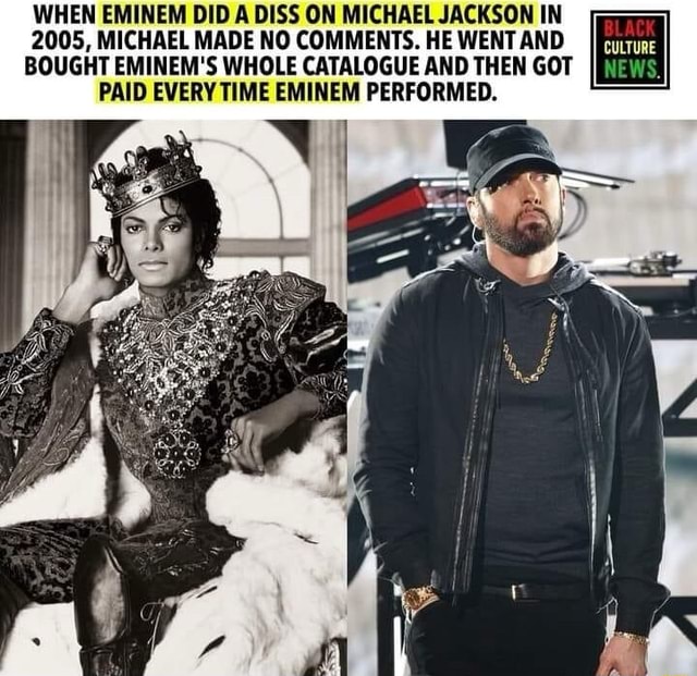 WHEN EMINEM DID A DISS ON MICHAEL JACKSON IN 2005, MICHAEL MADE NO