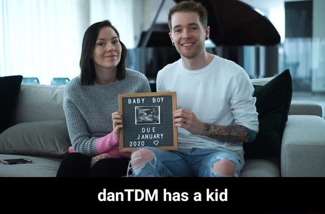 DanTDM has a kid - danTDM has a kid - )