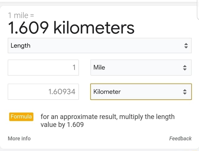 1 mile = 1.609 kilometers Length 4> 4> 1 Mile 1.60934 Kilometer ...