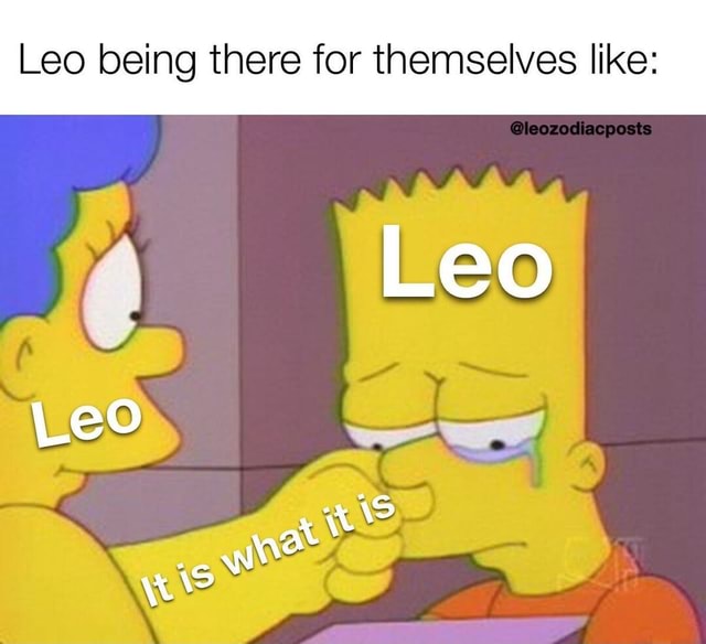 Leo being there for themselves like: Leo Leo - America’s best pics and ...